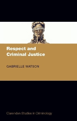 Respect and Criminal Justice - Gabrielle Watson