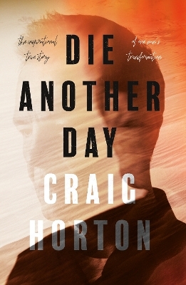 Die Another Day - Craig Horton