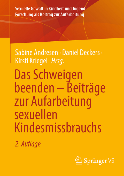 Das Schweigen beenden – Beiträge zur Aufarbeitung sexuellen Kindesmissbrauchs - 