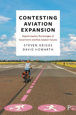 Contesting Aviation Expansion - Steven Griggs, David Howarth