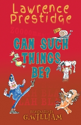 Can Such Things Be? - Lawrence Prestidge