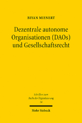 Dezentrale autonome Organisationen (DAOs) und Gesellschaftsrecht - Biyan Mienert