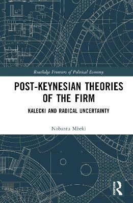 Post-Keynesian Theories of the Firm - Nobantu Mbeki