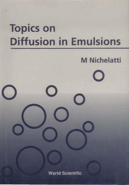 TOPICS ON DIFFUSION IN EMULSIONS - M Nichelatti