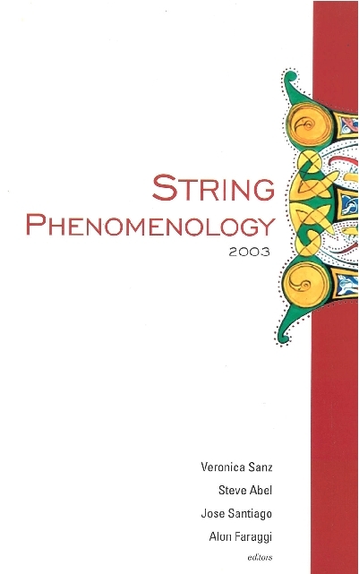 STRING PHENOMENOLOGY 2003 - 