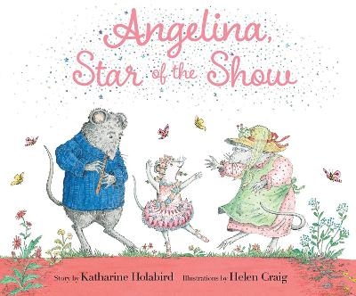 Angelina, Star of the Show - Katharine Holabird