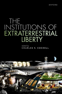 The Institutions of Extraterrestrial Liberty - 