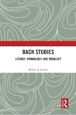 Bach Studies - Robin A. Leaver