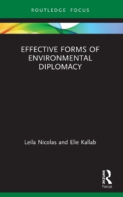 Effective Forms of Environmental Diplomacy - Leila Nicolas, Elie Kallab