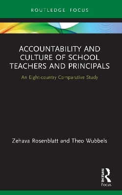 Accountability and Culture of School Teachers and Principals - Zehava Rosenblatt, Theo Wubbels