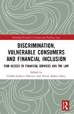 Discrimination, Vulnerable Consumers and Financial Inclusion - 