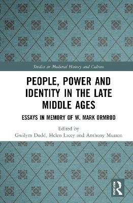 People, Power and Identity in the Late Middle Ages - 