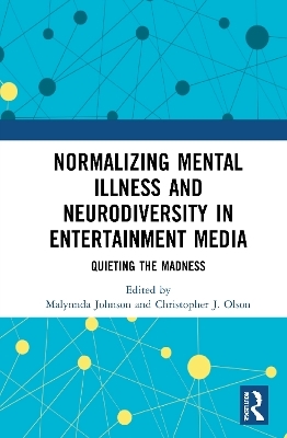 Normalizing Mental Illness and Neurodiversity in Entertainment Media - 