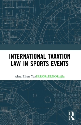 International Taxation Law in Sports Events - Alara Efsun Yazıcıoğlu