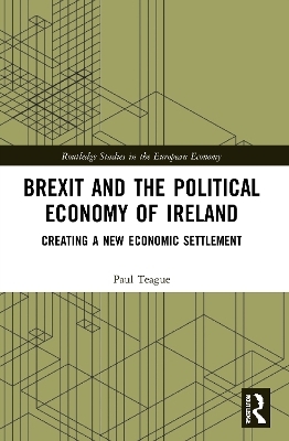 Brexit and the Political Economy of Ireland - Paul Teague