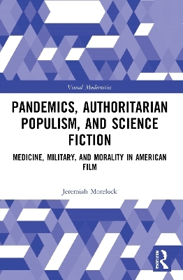 Pandemics, Authoritarian Populism, and Science Fiction - Jeremiah Morelock