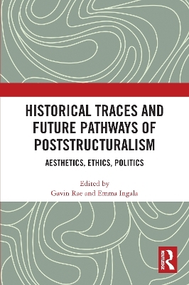 Historical Traces and Future Pathways of Poststructuralism - 