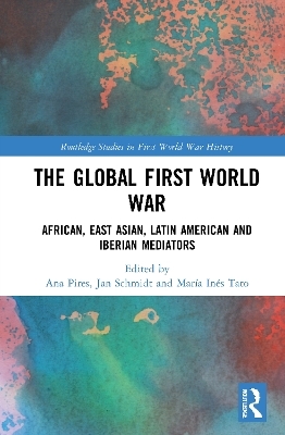 The Global First World War - 