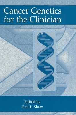 Cancer Genetics for the Clinician - 