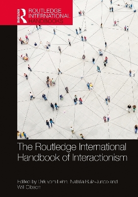 The Routledge International Handbook of Interactionism - 