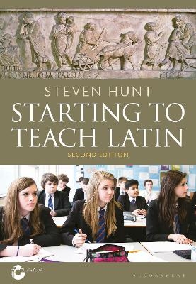 Starting to Teach Latin - Steven Hunt