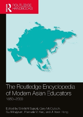 The Routledge Encyclopedia of Modern Asian Educators - 