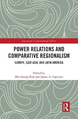 Power Relations and Comparative Regionalism - 