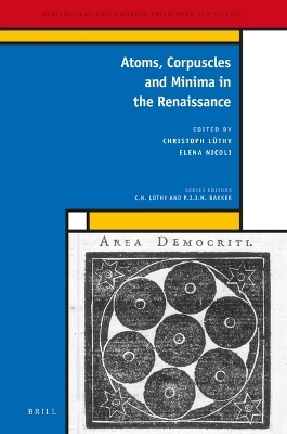 Atoms, Corpuscles and Minima in the Renaissance - 