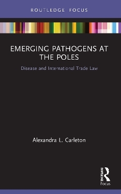 Emerging Pathogens at the Poles - Alexandra L. Carleton