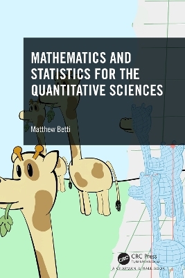 Mathematics and Statistics for the Quantitative Sciences - Matthew Betti