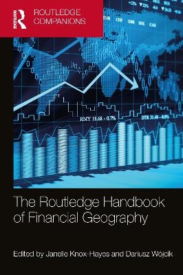 The Routledge Handbook of Financial Geography - 