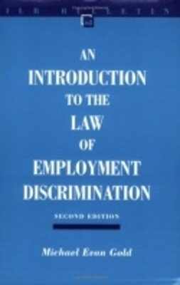 Introduction to the Law of Employment Discrimination - Michael Evan Gold