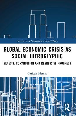 Global Economic Crisis as Social Hieroglyphic - Christos Memos