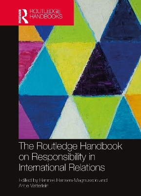 The Routledge Handbook on Responsibility in International Relations - 