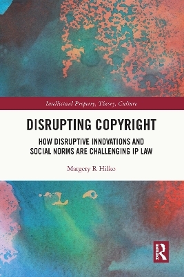 Disrupting Copyright - Margery Hilko