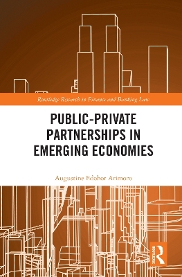 Public-Private Partnerships in Emerging Economies - Augustine Edobor Arimoro