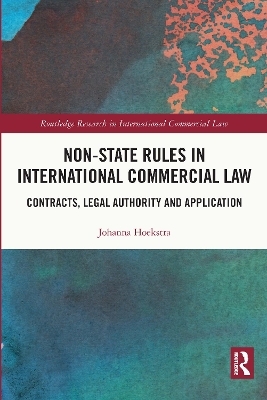 Non-State Rules in International Commercial Law - Johanna Hoekstra