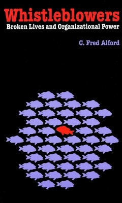 Whistleblowers - C. Fred Alford