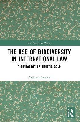 The Use of Biodiversity in International Law - Andreas Kotsakis