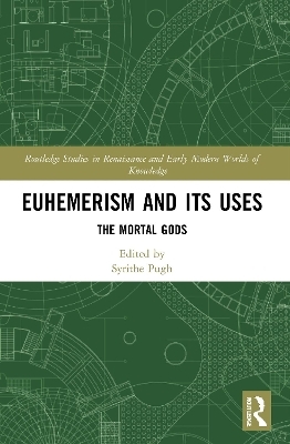 Euhemerism and Its Uses - 