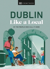 Dublin Like a Local - Brady, Nicola; Fitzmaurice, Eadaoin; DK Travel