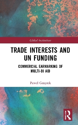 Trade Interests and UN Funding - Paweł Gmyrek