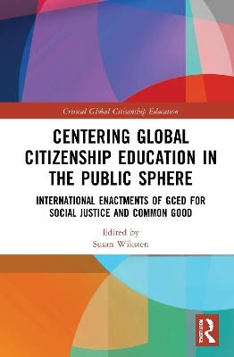 Centering Global Citizenship Education in the Public Sphere - 