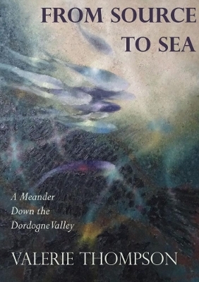 From Source to Sea - Valerie Thompson