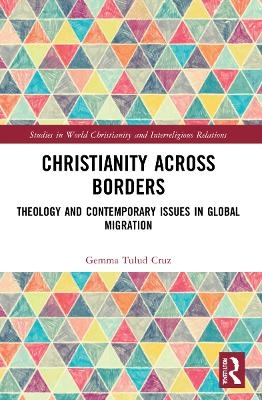 Christianity Across Borders - Gemma Tulud Cruz