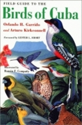 Field Guide to the Birds of Cuba - Orlando H. Garrido, Arturo Kirkconnell