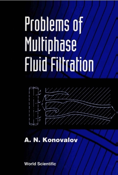 PROBLEMS & MULTIPHASE FLUID FILTRATION - A N Konovalov