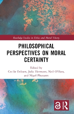 Philosophical Perspectives on Moral Certainty - 