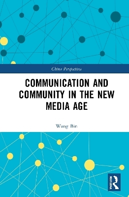 Communication and Community in the New Media Age - Wang Bin