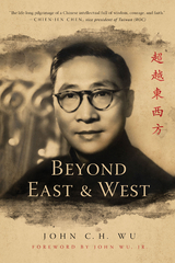 Beyond East and West - John C.H. Wu